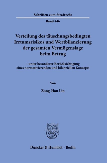 Verteilung des täuschungsbedingten Irrtumsrisikos und Wertbilanzierung der gesamten Vermögenslage beim Betrug - Zong-Han Lin