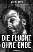 Cover-Bild zum Titel 'Die Flucht ohne Ende (Historischer Roman)' von 'Joseph Roth'