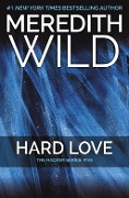 Cover-Bild zum Titel 'Hard Love' von 'Meredith Wild'
