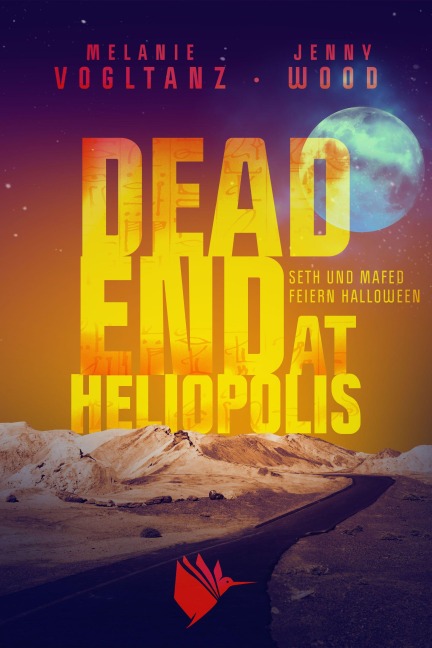 Dead End at Heliopolis - Jenny Wood, Melanie Vogltanz
