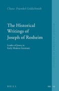 Cover-Bild zum Titel 'The Historical Writings of Joseph of Rosheim' von 'Chava Fraenkel-Goldschmidt'
