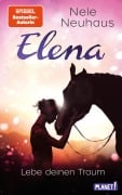Cover-Bild zum Titel 'Elena - Ein Leben für Pferde 8: Lebe deinen Traum' von 'Nele Neuhaus, Punchdesign Johannes Wiebel'