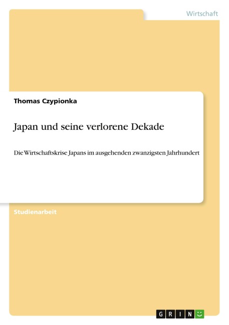Japan und seine verlorene Dekade - Thomas Czypionka