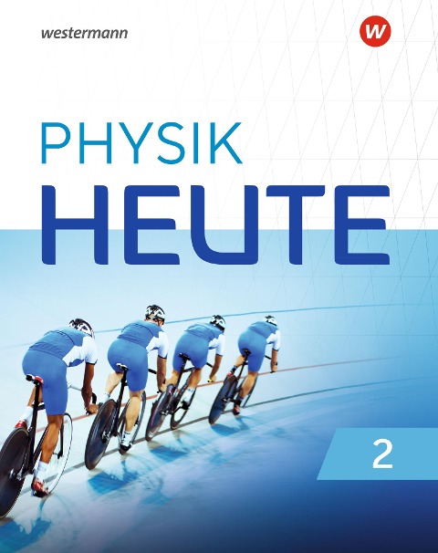 Physik heute 2. Schulbuch. Für das G9 in Nordrhein-Westfalen - 