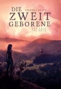 Cover-Bild zum Titel 'Die Zweitgeborene' von 'Trouble Black'