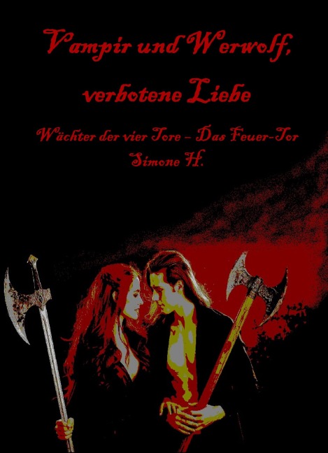 Vampir und Werwolf, verbotene Liebe - Simone H.