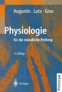 Cover-Bild zum Titel 'Physiologie für die mündliche Prüfung' von 'A. J. Augustin, F. H. Grus, J. Lutz'