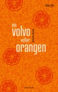 ein volvo voller orangen - Diana Jahr