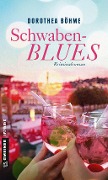 Cover-Bild zum Titel 'Schwabenblues' von 'Dorothea Böhme'