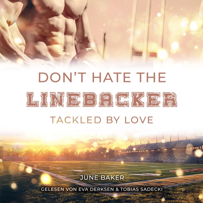 Don't hate the Linebacker - June Baker