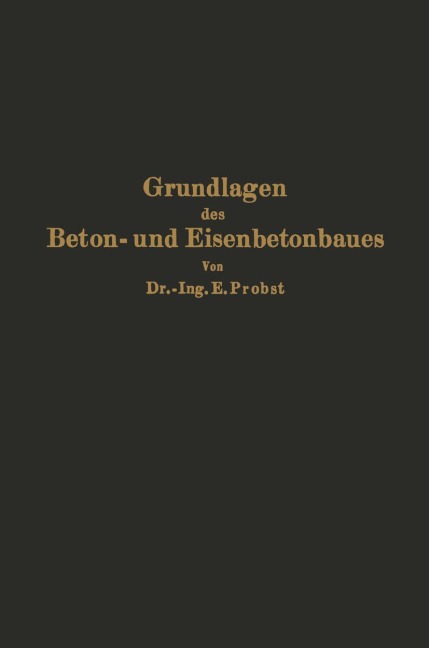 Grundlagen des Beton- und Eisenbetonbaues - Na Probst