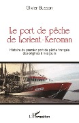 Cover-Bild zum Titel 'Le port de pêche de Lorient-Keroman' von 'Busson'