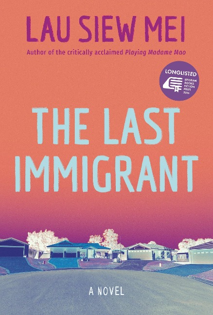 The Last Immigrant - Lau Siew Mei