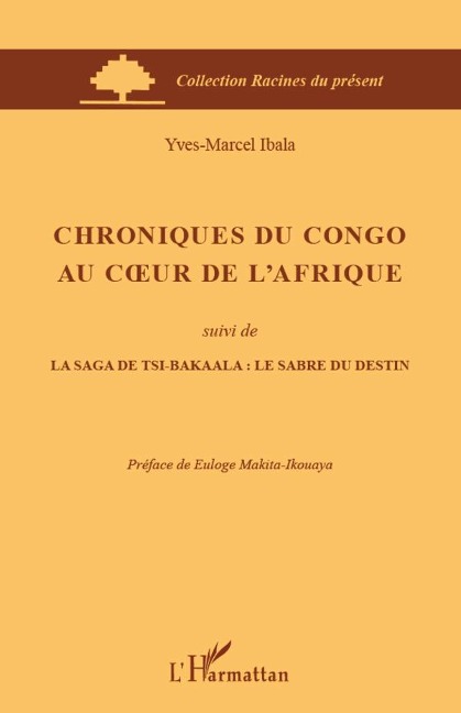 Chroniques du Congo au coeur de l'Afrique - Yves-Marcel Ibala