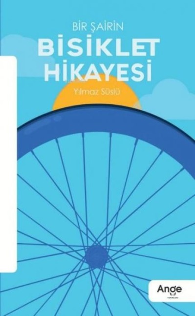 Bir Sairin Bisiklet Hikayesi - Yilmaz Süslü