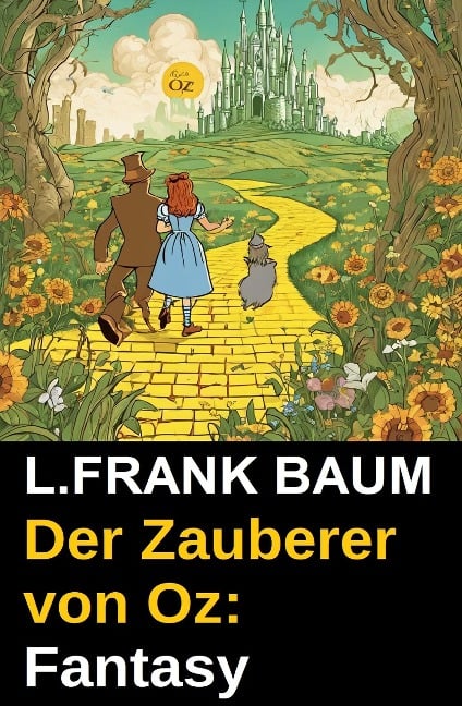 Der Zauberer von Oz: Fantasy - L. Frank Baum