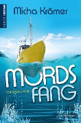Cover-Bild zum Titel 'Mordsfang' von 'Micha Krämer'