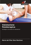 Cover-Bild zum Titel 'Valutazione fisioterapica' von 'María del Pilar Díaz Martínez'