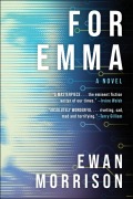 Cover-Bild zum Titel 'For Emma' von 'Ewan Morrison'