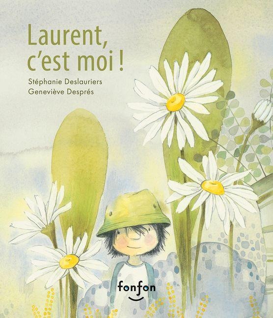 Laurent, c'Est Moi - Stéphanie Deslauriers