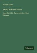 Cover-Bild zum Titel 'Sextus Julius Africanus' von 'Heinrich Gelzer'