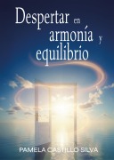 Cover-Bild zum Titel 'Despertar en armonía y equilibrio' von 'Pamela Castillo Silva'