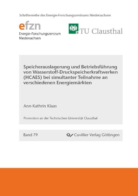 Speicherauslegung und Betriebsführung von Wasserstoff- Druckluftspeicherkraftwerken (HCAES) bei simultaner Teilnahme an verschiedenen Energiemärkten - 