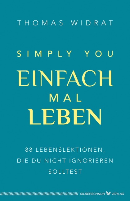 Einfach mal leben - Simply you - Thomas Widrat