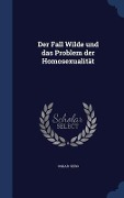Cover-Bild zum Titel 'Der Fall Wilde und das Problem der Homosexualität' von 'Oskar Sero'