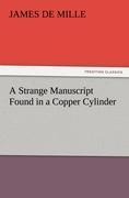 A Strange Manuscript Found in a Copper Cylinder - James De Mille