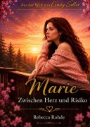 Cover-Bild zum Titel 'Marie - Zwischen Herz und Risiko' von 'Rebecca Rohde'