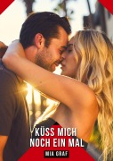 Cover-Bild zum Titel 'Küss mich noch ein Mal' von 'Mia Graf'