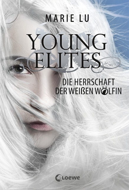 Young Elites - Die Herrschaft der Weißen Wölfin - Marie Lu