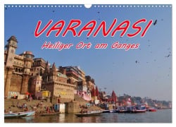 Cover-Bild zum Titel 'VARANASI Heiliger Ort am Ganges (Wandkalender 2026 DIN A3 quer), CALVENDO Monatskalender' von 'Ramona Benahmed'