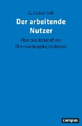 Cover-Bild zum Titel 'Der arbeitende Nutzer' von 'G. Günter Voß'