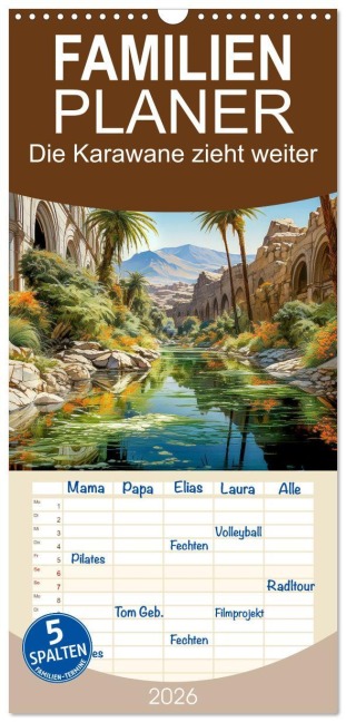Familienplaner 2026 - Die Karawane zieht weiter mit 5 Spalten (Wandkalender, 21 x 45 cm) CALVENDO - Cathrin Illgen
