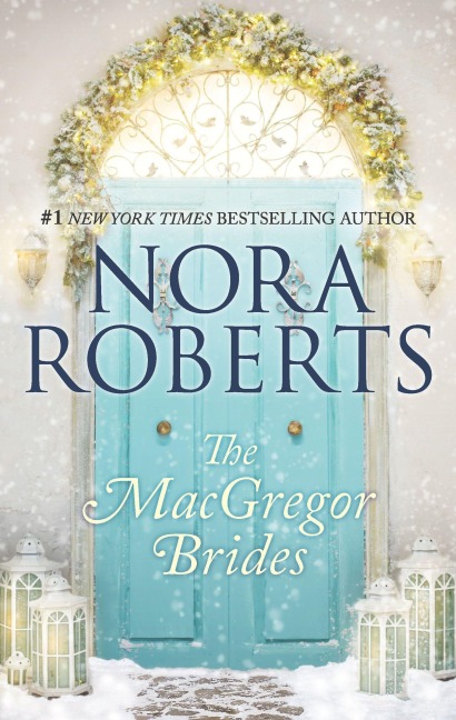 The MacGregor Brides - Nora Roberts