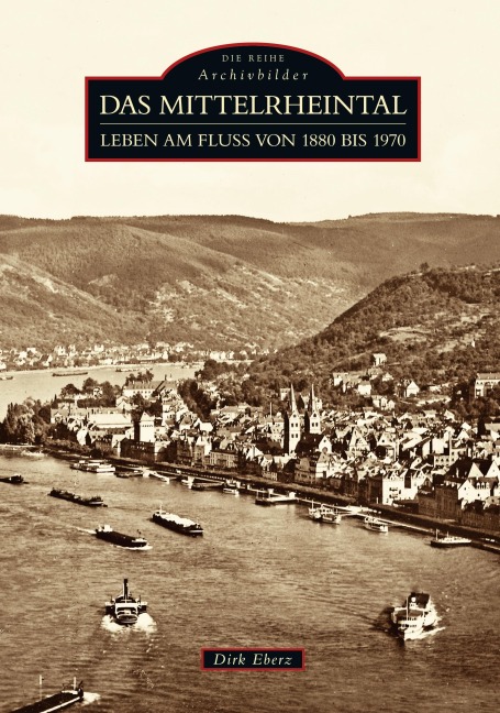 Das Mittelrheintal - Dirk Eberz