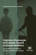 Cover-Bild zum Titel 'Combate à Exploração do Trabalho Infantil no Estado Brasileiro' von 'Brenno Augusto Freire Menezes'