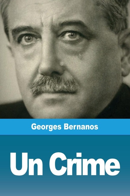 Un Crime - Georges Bernanos