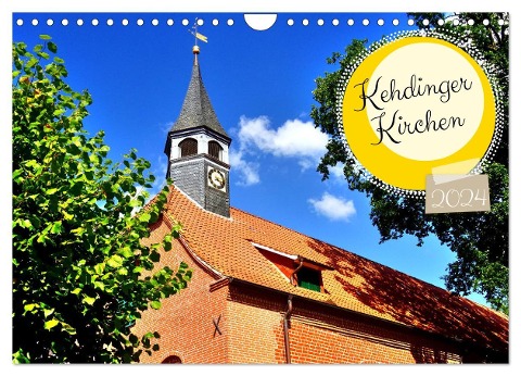 Kehdinger Kirchen (Wandkalender 2024 DIN A4 quer), CALVENDO Monatskalender - Henning von Löwis of Menar