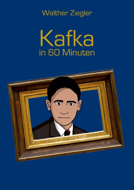Kafka in 60 Minuten - Walther Ziegler