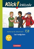 Klick! inklusiv 7./8. Schuljahr - Arbeitsheft 6 - Sachaufgaben - Elisabeth Jenert, Petra Kühne