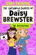 Cover-Bild zum Titel 'The Unfamous Diaries of Daisy Brewster: The Superstars' von 'Jenny Valentine'