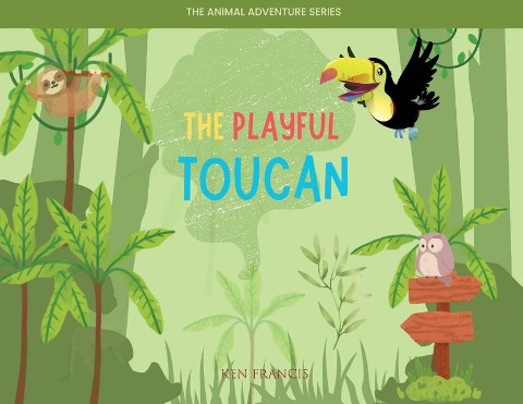 The Playful Toucan - Ken Francis