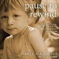 Pause to Rewind Lib/E - Aimee Alexander