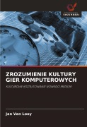 Cover-Bild zum Titel 'ZROZUMIENIE KULTURY GIER KOMPUTEROWYCH' von 'Jan van Looy'