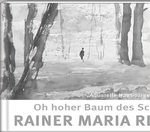 Oh hoher Baum des Schauns - Rainer Maria Rilke, Hans-Jürgen Gaudeck