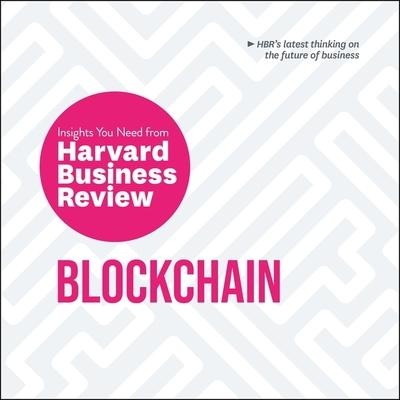 Blockchain: The Insights You Need from Harvard Business Review - Don Tapscott, Harvard Business Review