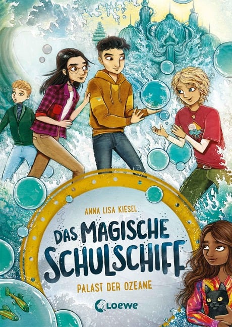 Das magische Schulschiff (Band 3) - Palast der Ozeane - Anna Lisa Kiesel